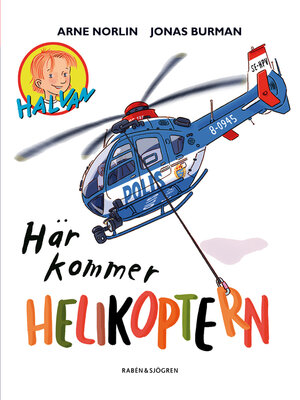 cover image of Halvan--Här kommer helikoptern